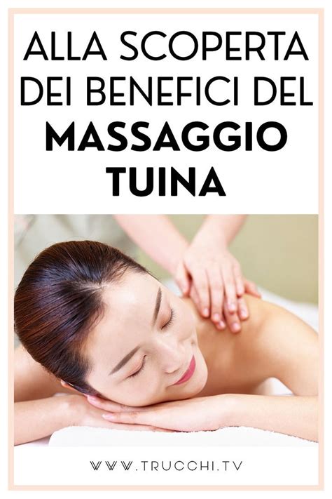 centro tuina benessere|Massaggio cinese Tuina: cos'è, come si fa, tecniche e benefici.